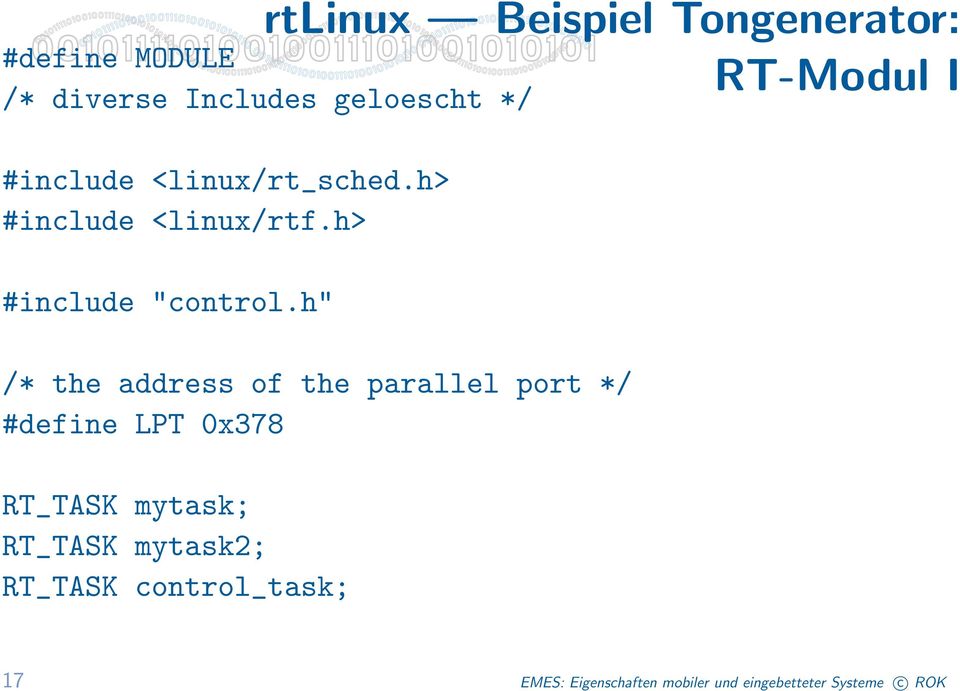 h" /* the address of the parallel port */ #define LPT 0x378 RT_TASK mytask; RT_TASK