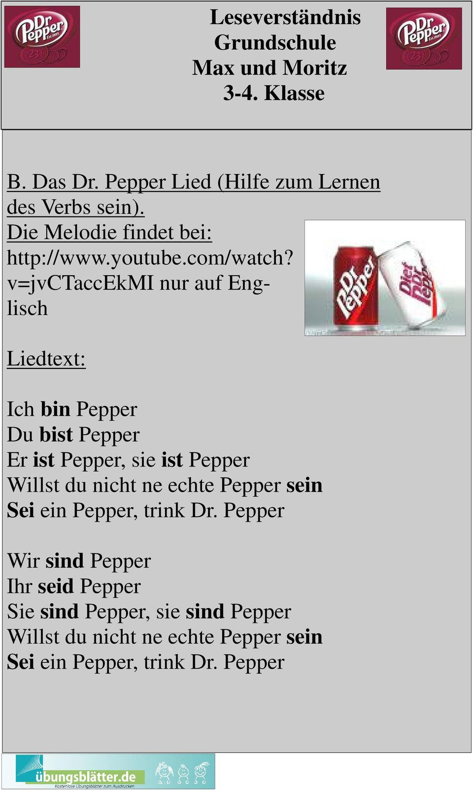 v=jvctaccekmi nur auf Englisch Liedtext: Ich bin Pepper Du bist Pepper Er ist Pepper, sie ist Pepper