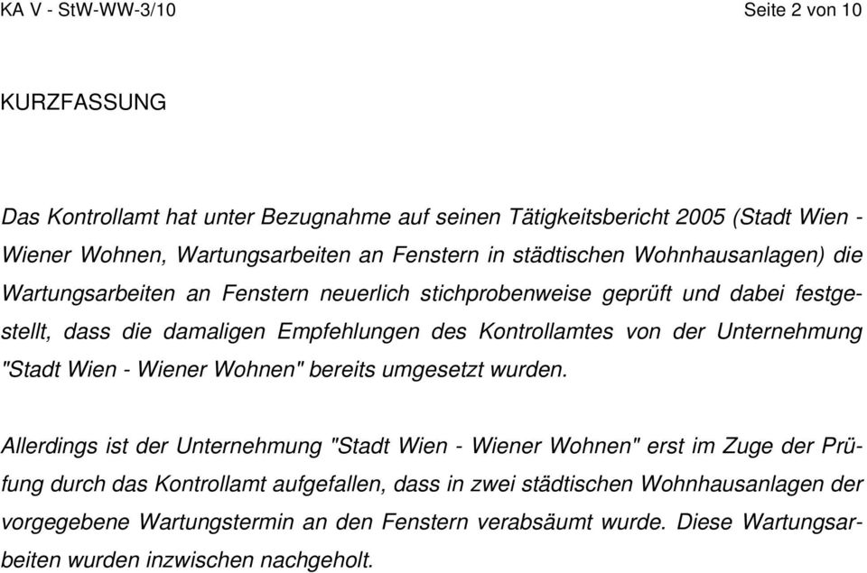 von der Unternehmung "Stadt Wien - Wiener Wohnen" bereits umgesetzt wurden.