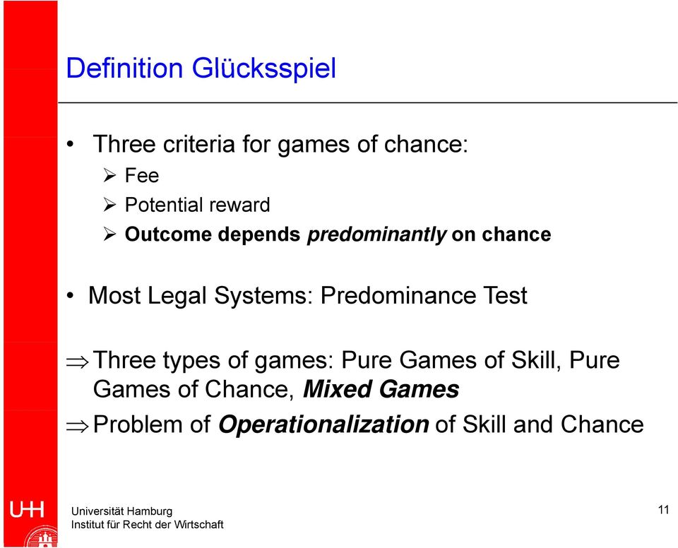 Systems: Predominance Test Three types of games: Pure Games of Skill,