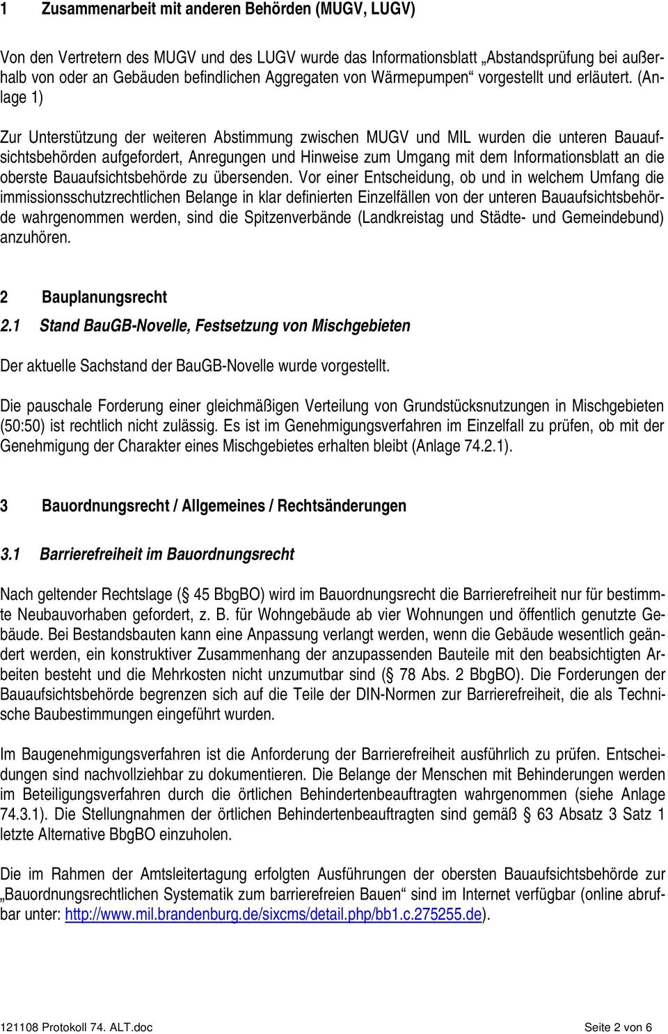 (Anlage 1) Zur Unterstützung der weiteren Abstimmung zwischen MUGV und MIL wurden die unteren Bauaufsichtsbehörden aufgefordert, Anregungen und Hinweise zum Umgang mit dem Informationsblatt an die