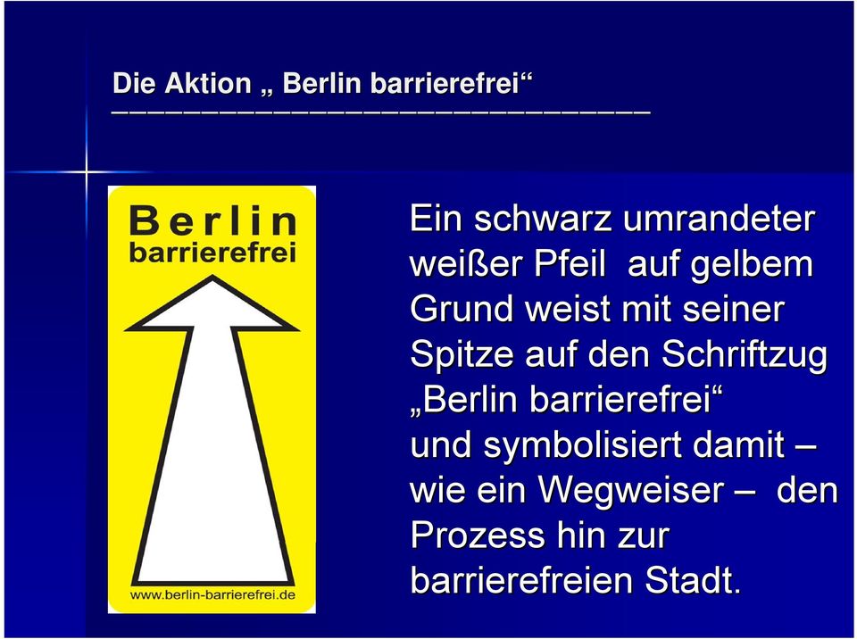 Berlin barrierefrei und symbolisiert damit wie ein