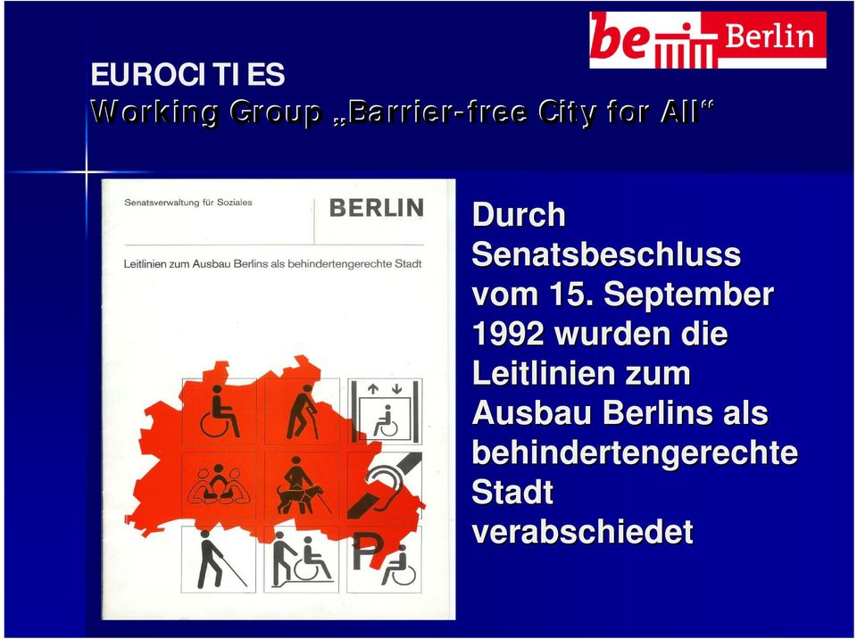 September 1992 wurden die Leitlinien zum