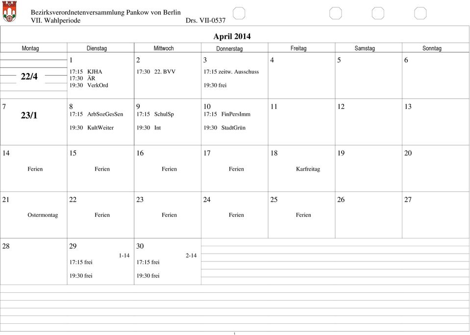 KultWeiter 9:30 Int 9:30 StadtGrün 4 5 6 7 8 9 20 Karfreitag