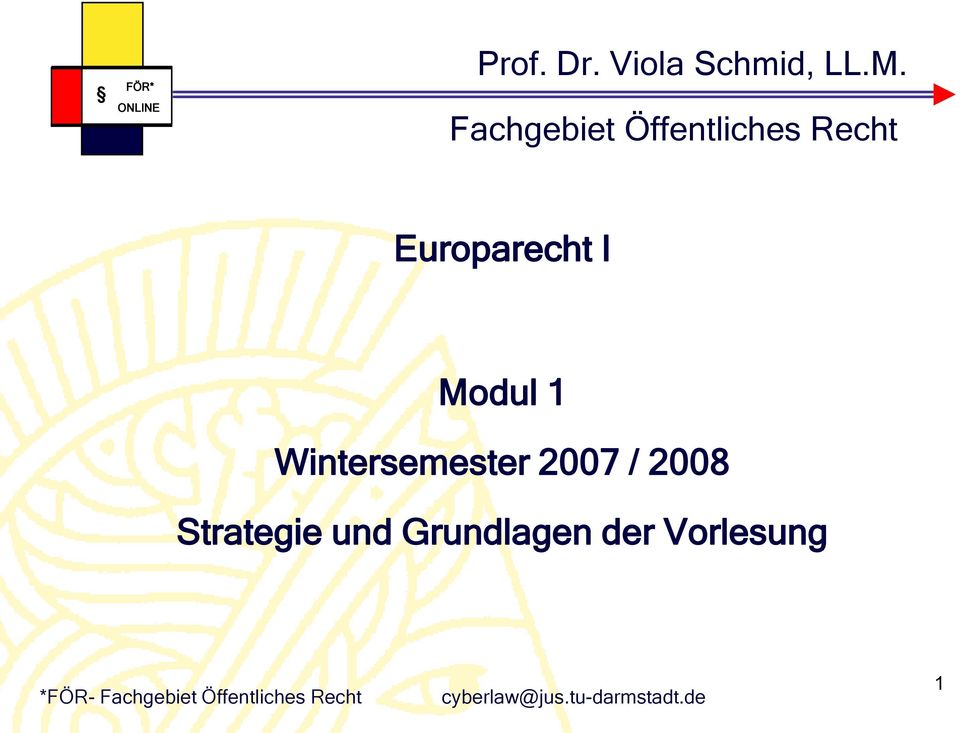Wintersemester 2007 / 2008 Strategie und Grundlagen