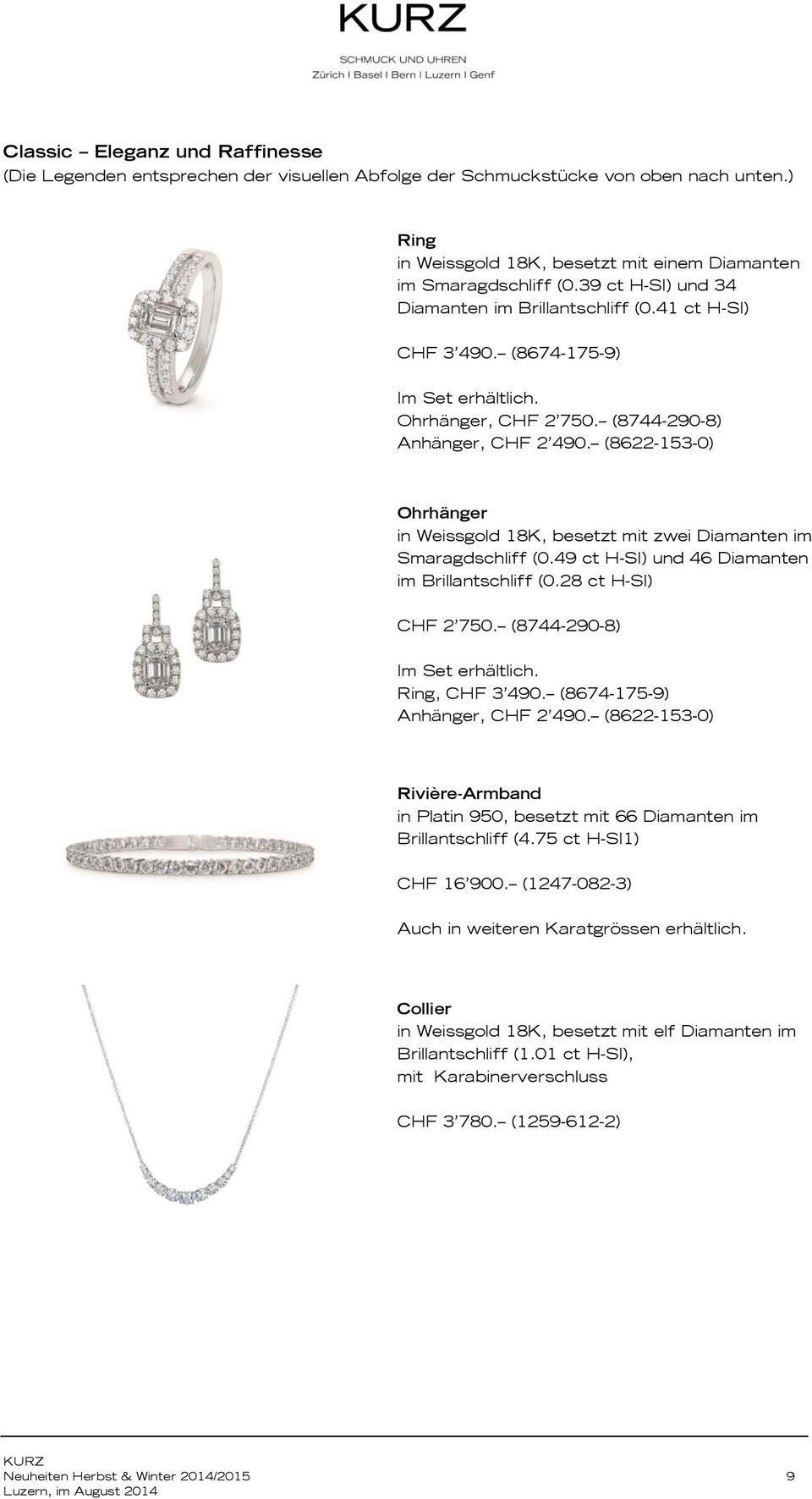 (8622-153-0) Ohrhänger in Weissgold 18K, besetzt mit zwei Diamanten im Smaragdschliff (0.49 ct H-SI) und 46 Diamanten im Brillantschliff (0.28 ct H-SI) CHF 2 750. (8744-290-8), CHF 3 490.