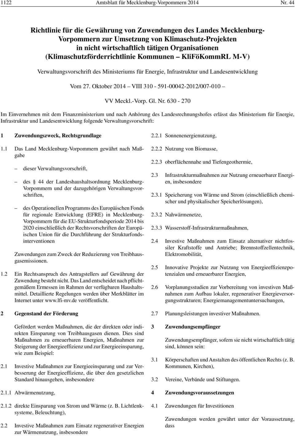 Kommunen KliFöKommRL M-V) Verwaltungsvorschrift des Ministeriums für Energie, Infrastruktur und Landesentwicklung Vom 27. Oktober 2014 VIII 310-591-00042-2012/007-010 VV Meckl.-Vorp. Gl. Nr.