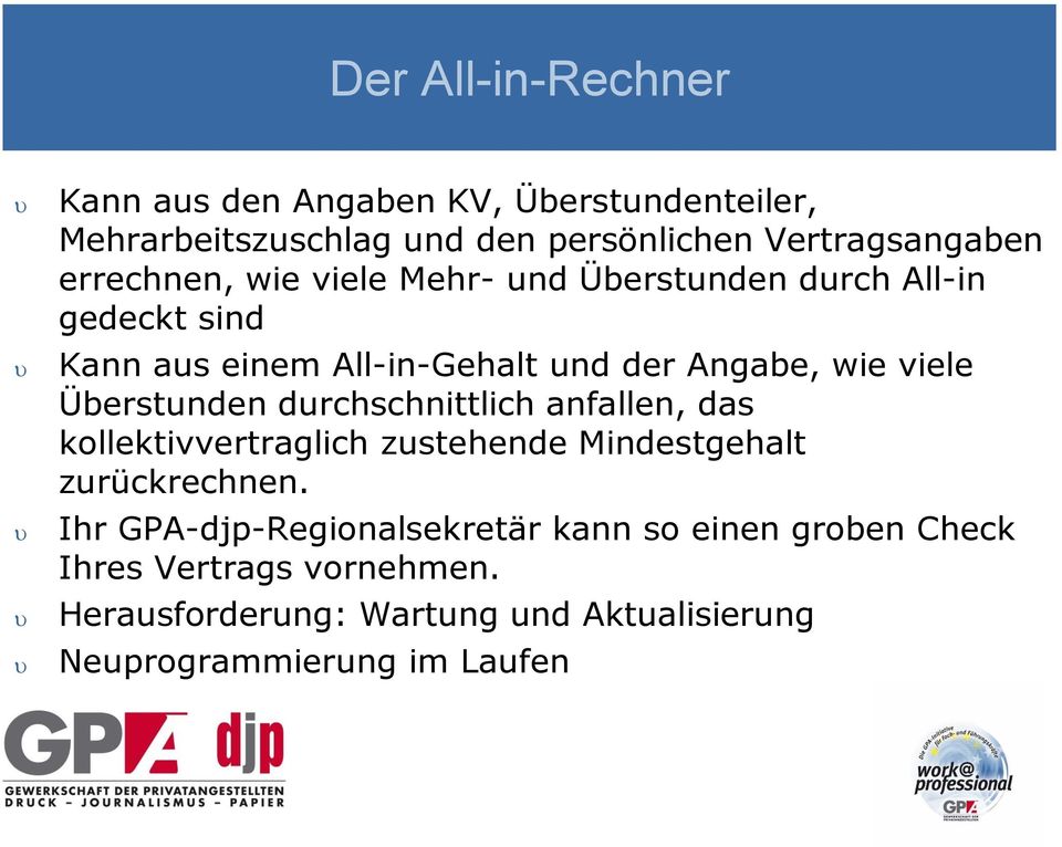 Überstunden durchschnittlich anfallen, das kollektivvertraglich zustehende Mindestgehalt zurückrechnen.