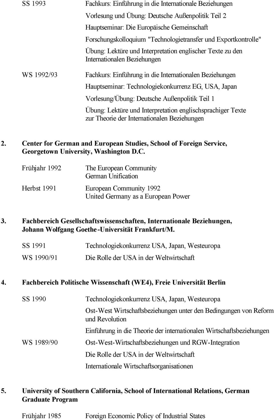 Vorlesung/Übung: Deutsche Außenpolitik Teil 1 Übung: Lektüre und Interpretation englischsprachiger Texte zur Theorie der Internationalen 2.