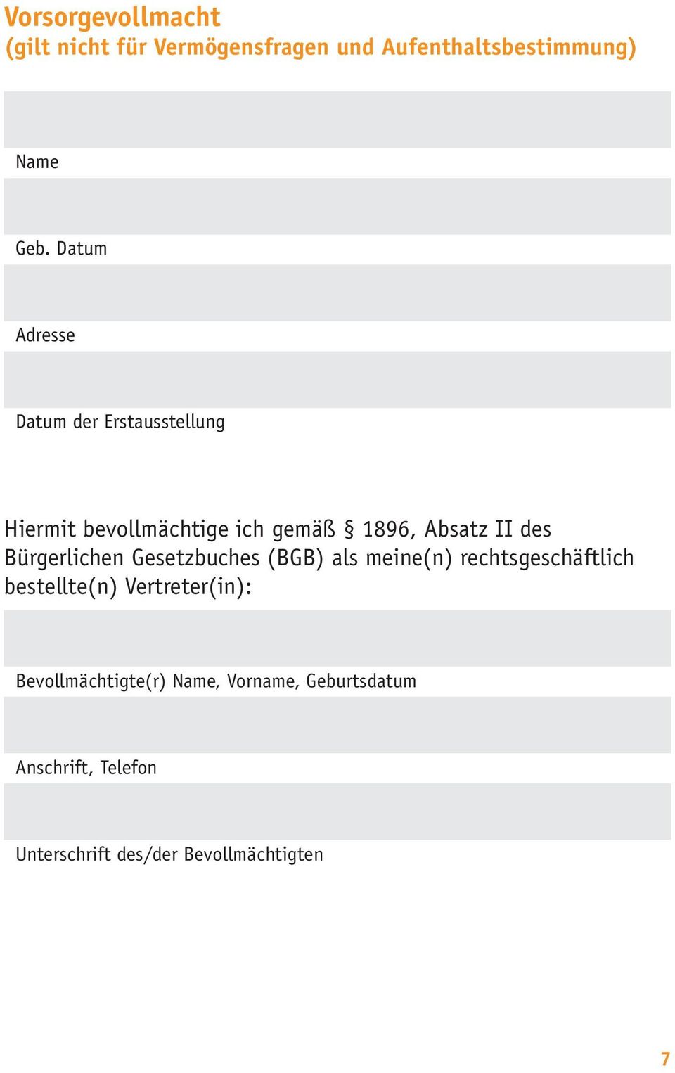 Bürger lichen Gesetzbuches (BGB) als meine(n) rechtsgeschäftlich be stellte(n) Vertreter(in):
