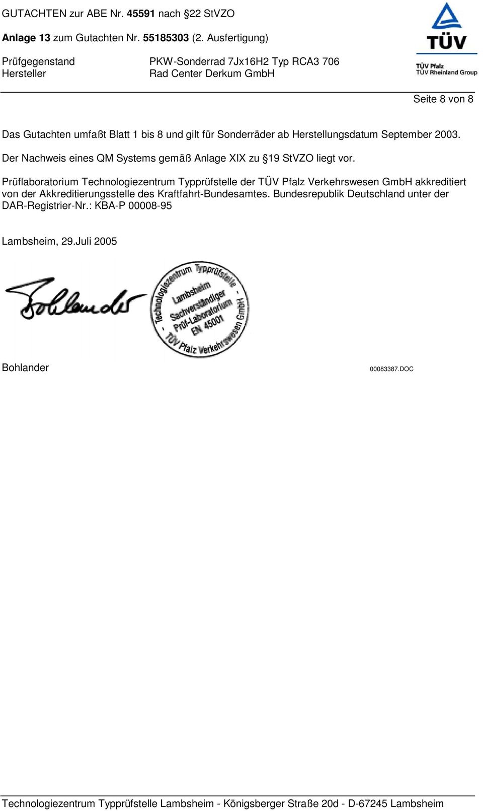 Prüflaboratorium Technologiezentrum Typprüfstelle der TÜV Pfalz Verkehrswesen GmbH akkreditiert von der