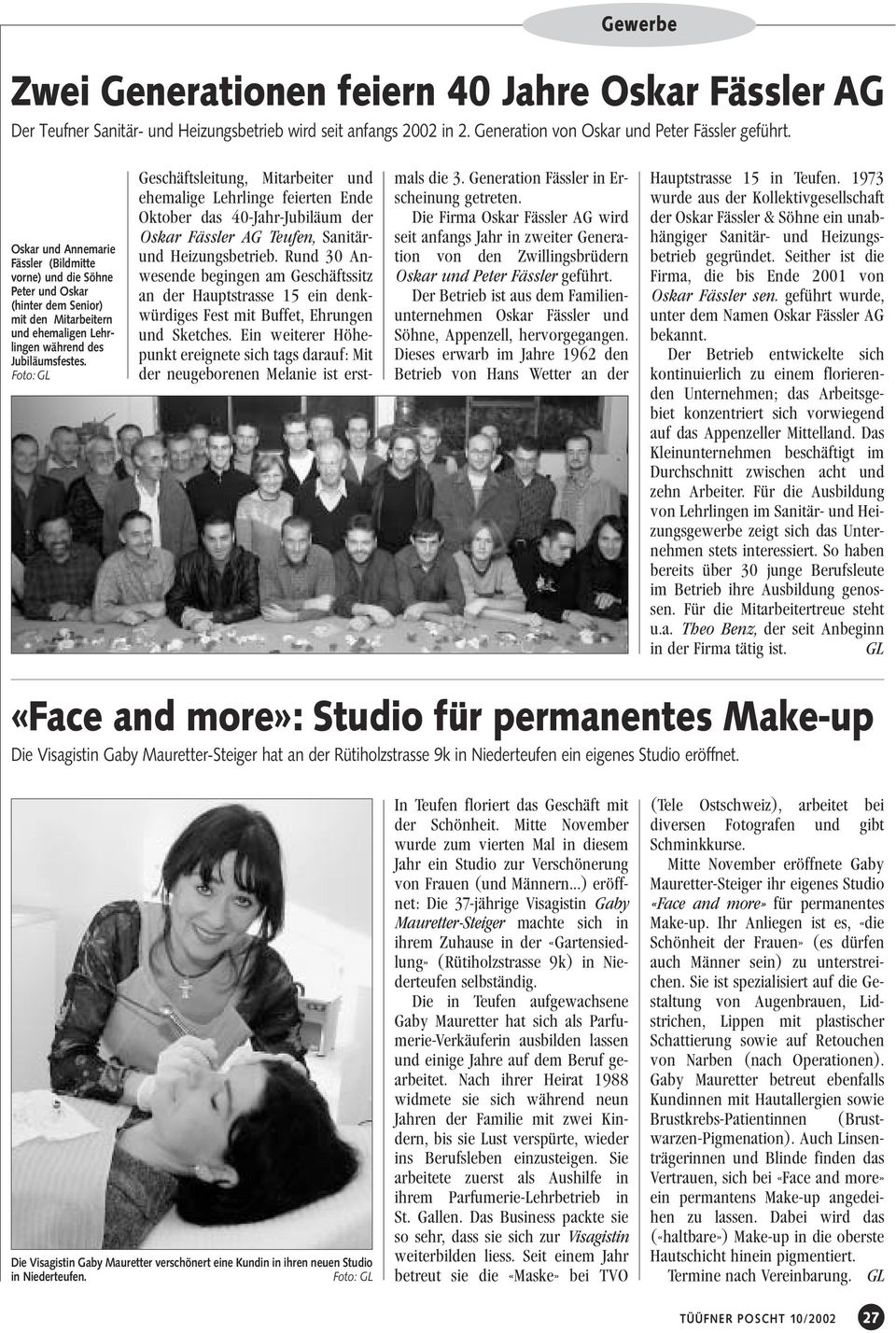 Foto: GL Geschäftsleitung, Mitarbeiter und ehemalige Lehrlinge feierten Ende Oktober das 40-Jahr-Jubiläum der Oskar Fässler AG Teufen, Sanitärund Heizungsbetrieb.