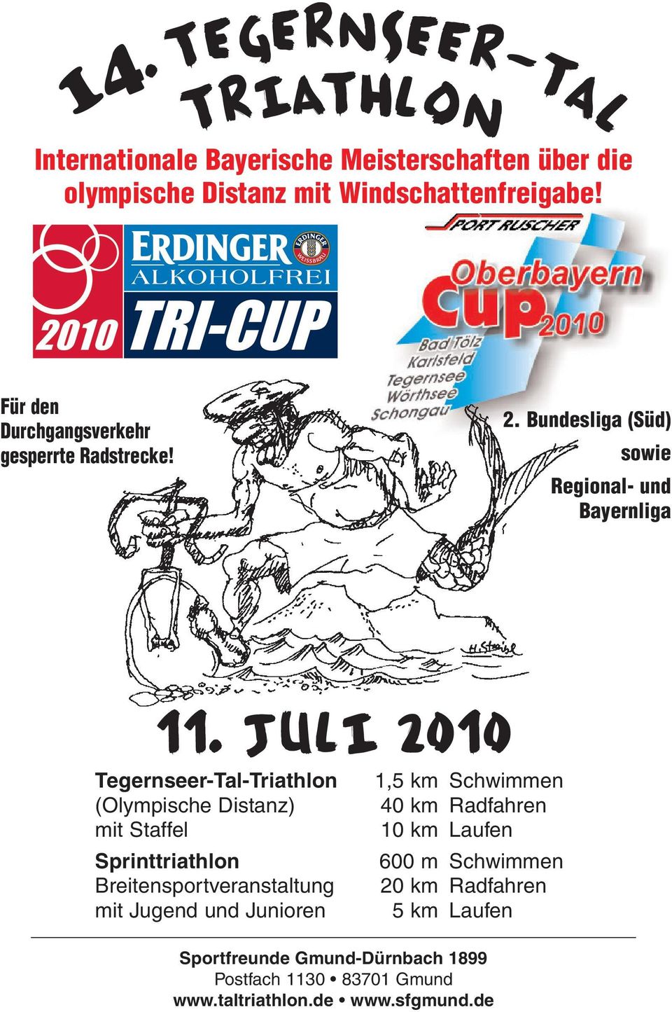 Juli 2010 Tegernseer-Tal-Triathlon (Olympische Distanz) mit Staffel Sprinttriathlon Breitensportveranstaltung mit Jugend und Junioren