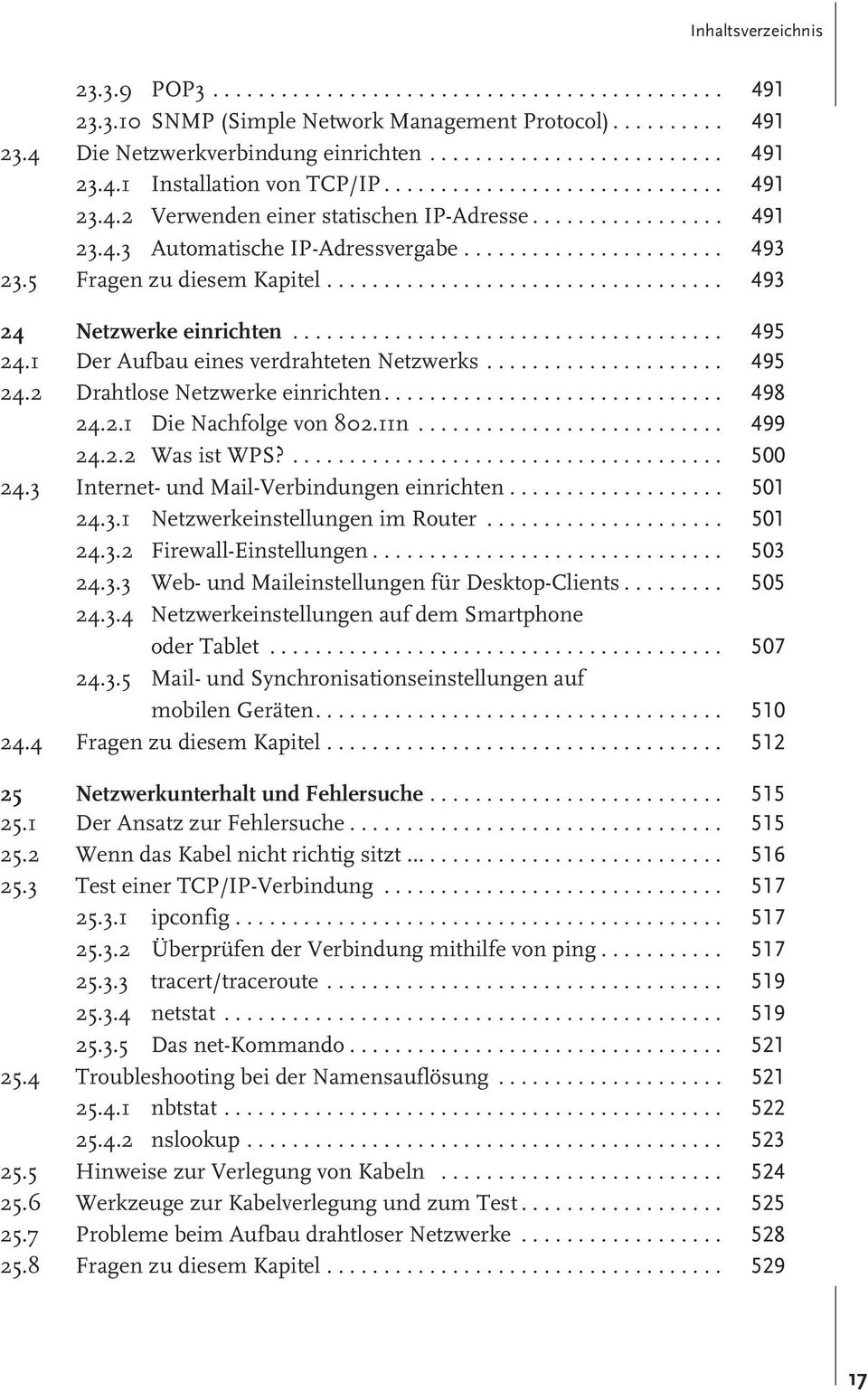 .................................. 493 24 Netzwerke einrichten...................................... 495 24.1 Der Aufbau eines verdrahteten Netzwerks..................... 495 24.2 Drahtlose Netzwerke einrichten.