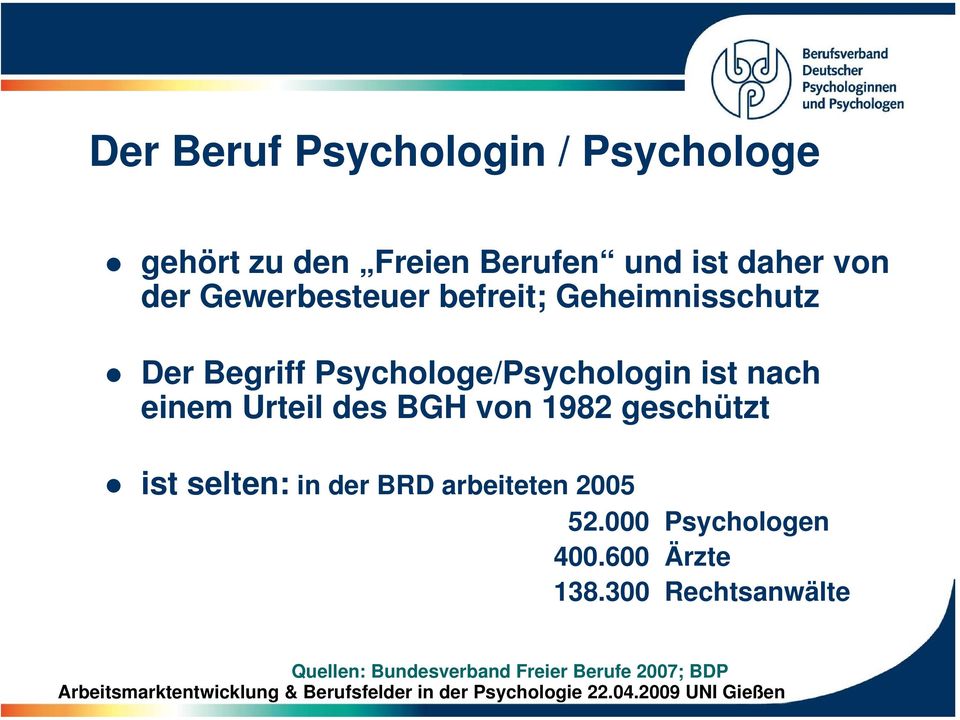 einem Urteil des BGH von 1982 geschützt ist selten: in der BRD arbeiteten 2005 52.