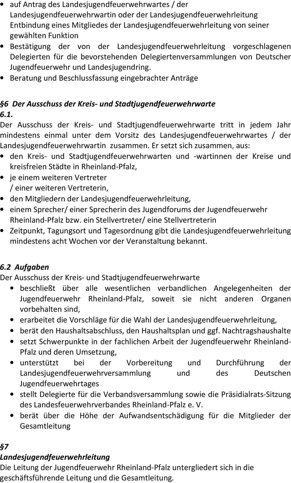 Beratung und Beschlussfassung eingebrachter Anträge 6 Der Ausschuss der Kreis- und Stadtjugendfeuerwehrwarte 6.1.