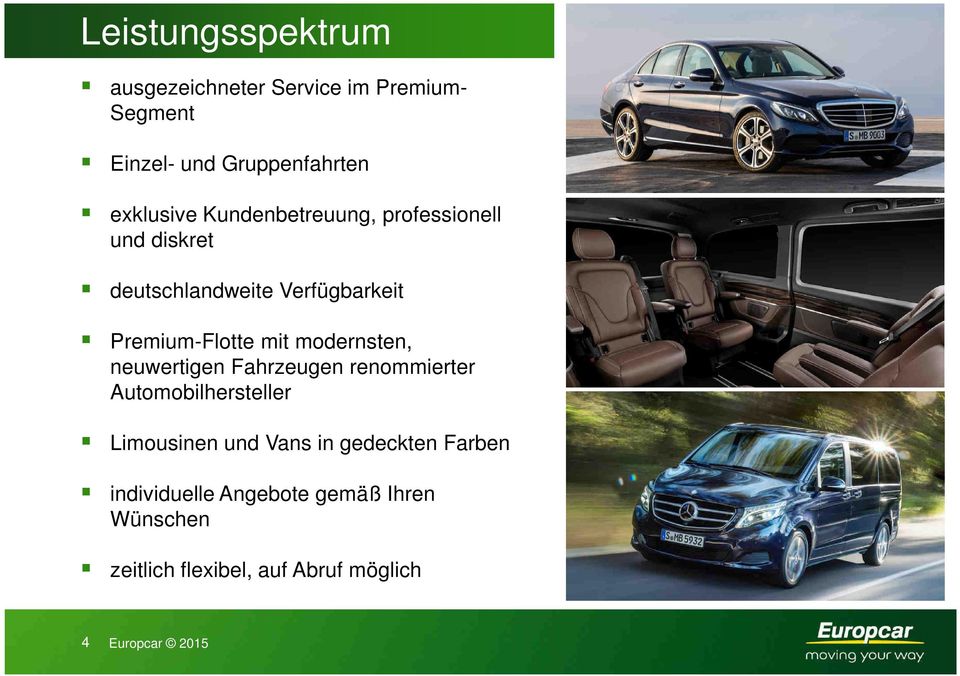 Premium-Flotte mit modernsten, neuwertigen Fahrzeugen renommierter Automobilhersteller