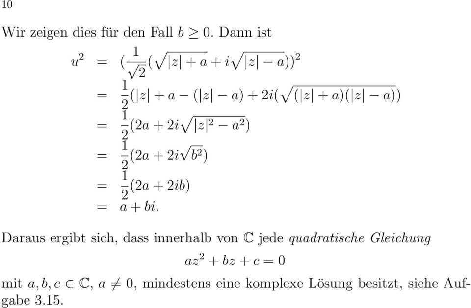 (2a+2i z 2 a 2 ) = 1 2 (2a+2i b 2 ) = 1 2 (2a+2ib) = a+bi.