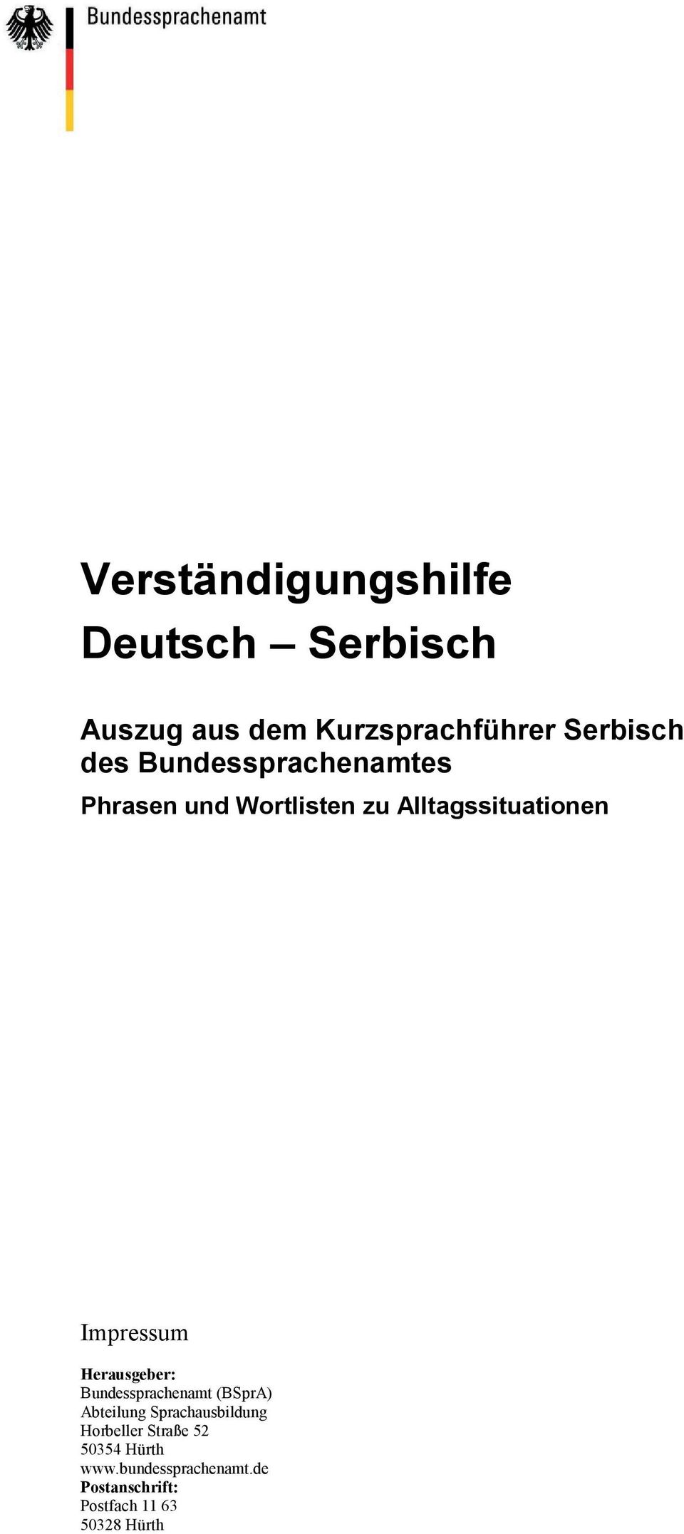 Herausgeber: Bundessprachenamt (BSprA) Abteilung Sprachausbildung Horbeller