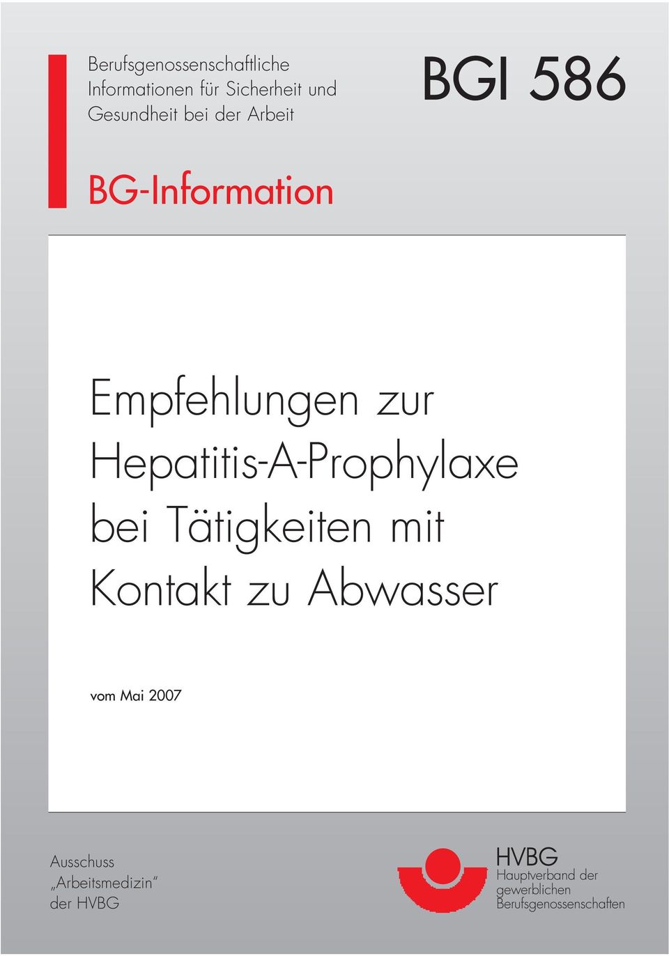 Hepatitis-A-Prophylaxe bei Tätigkeiten mit Kontakt zu Abwasser vom Mai