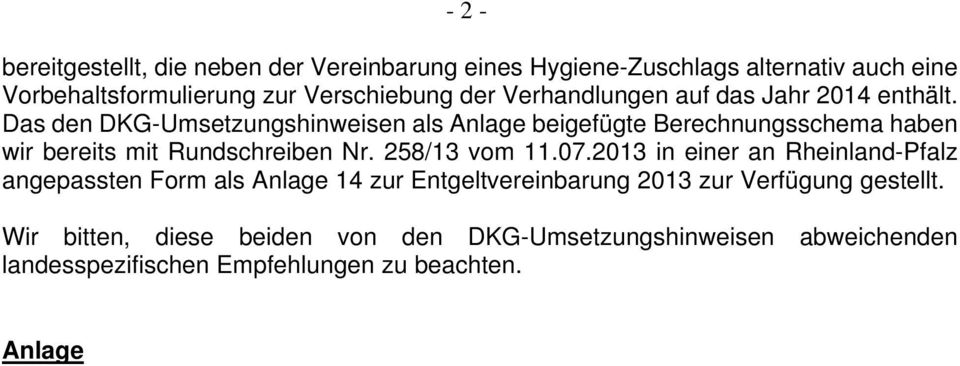 Das den DKG-Umsetzungshinweisen als Anlage beigefügte Berechnungsschema haben wir bereits mit Rundschreiben Nr. 258/13 vom 11.07.