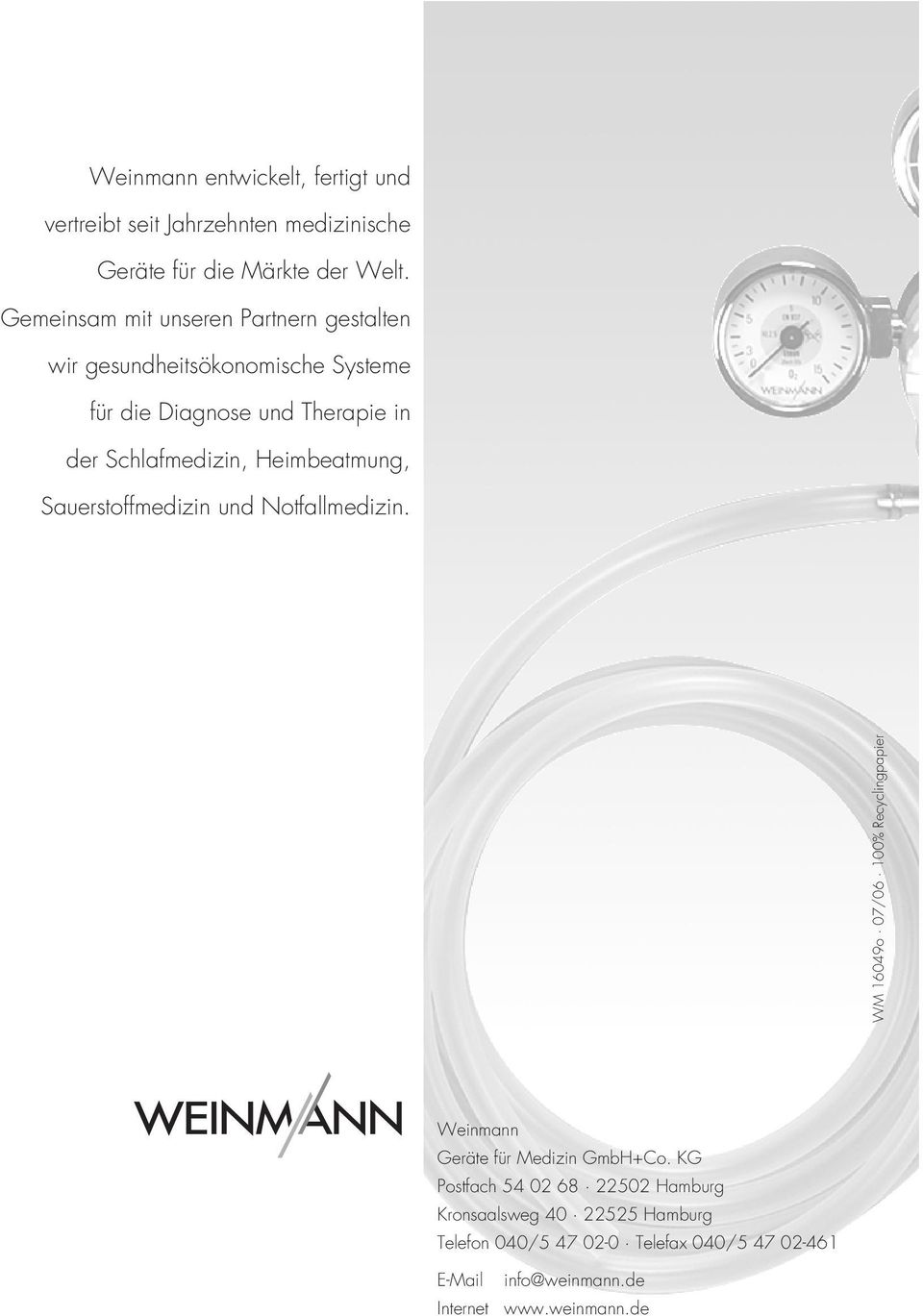 Heimbeatmung, Sauerstoffmedizin und Notfallmedizin. WM 16049o 07/06 100% Recyclingpapier Weinmann Geräte für Medizin GmbH+Co.