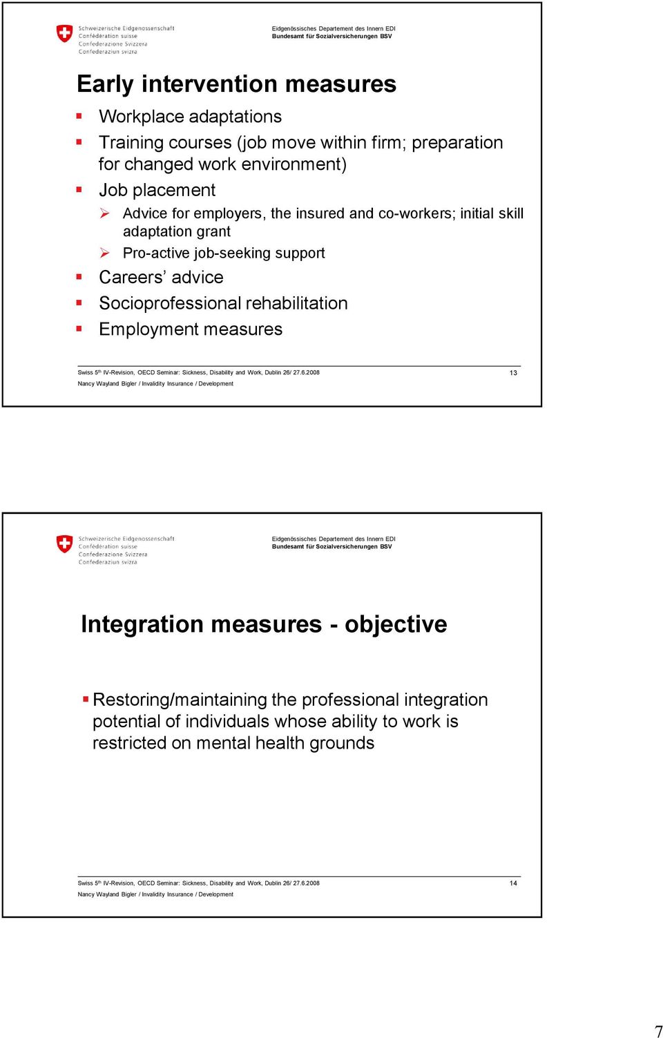 job-seeking support Careers advice Socioprofessional rehabilitation Employment measures 13 Integration measures - objective