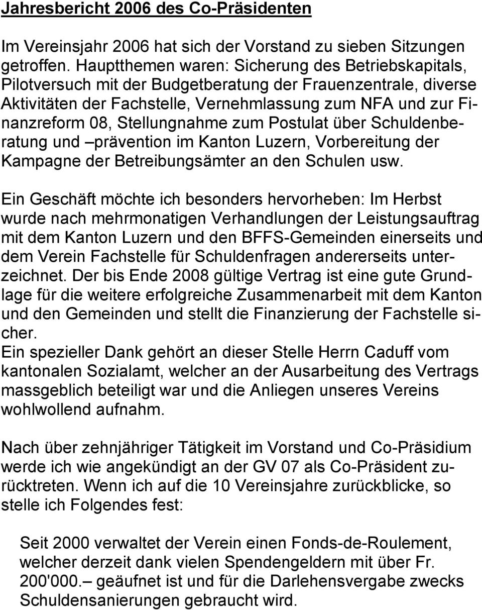 Stellungnahme zum Postulat über Schuldenberatung und prävention im Kanton Luzern, Vorbereitung der Kampagne der Betreibungsämter an den Schulen usw.