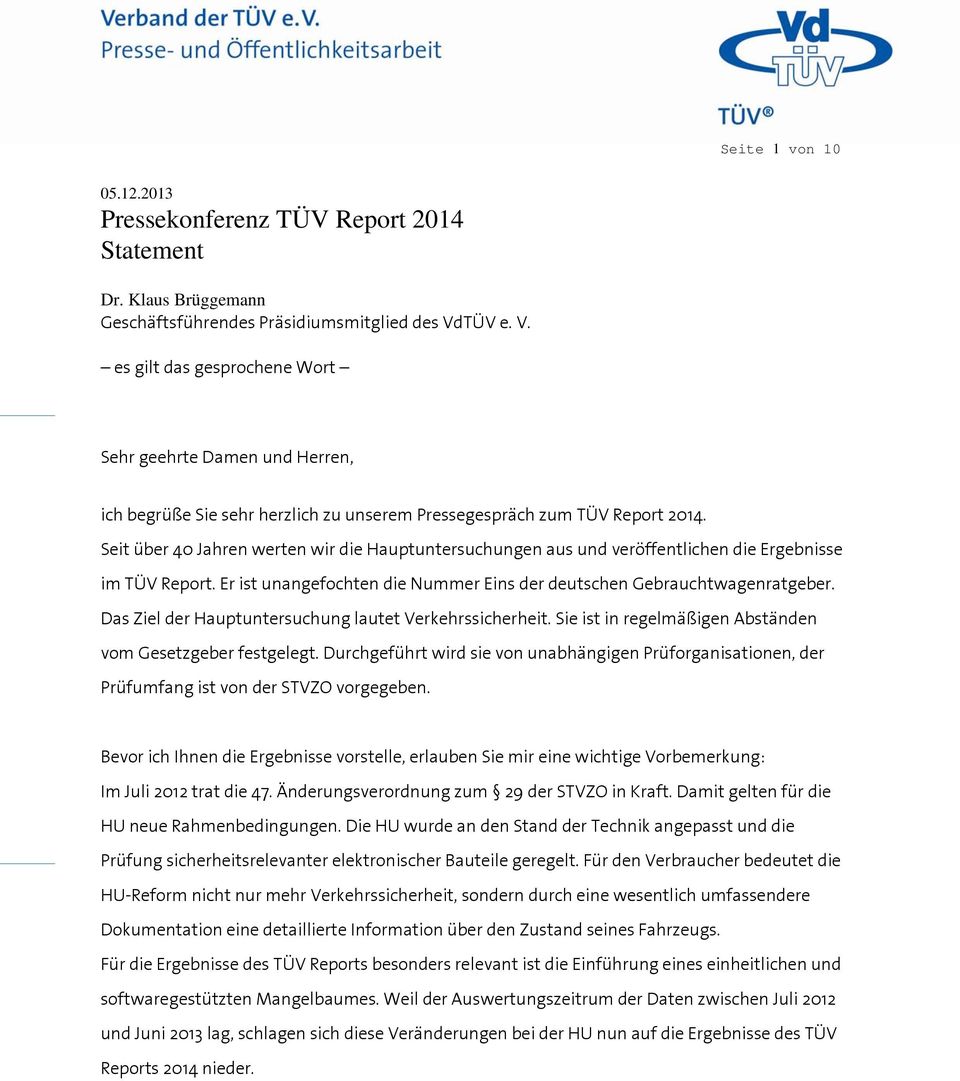Seit über 40 Jahren werten wir die Hauptuntersuchungen aus und veröffentlichen die Ergebnisse im TÜV Report. Er ist unangefochten die Nummer Eins der deutschen Gebrauchtwagenratgeber.