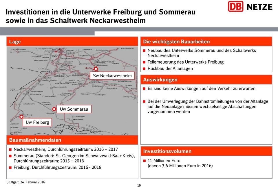 Bahnstromleitungen von der Altanlage auf die Neuanlage müssen wechselseitige Abschaltungen vorgenommen werden Uw Freiburg Baumaßnahmendaten Neckarwestheim, Durchführungszeitraum: 2016 2017