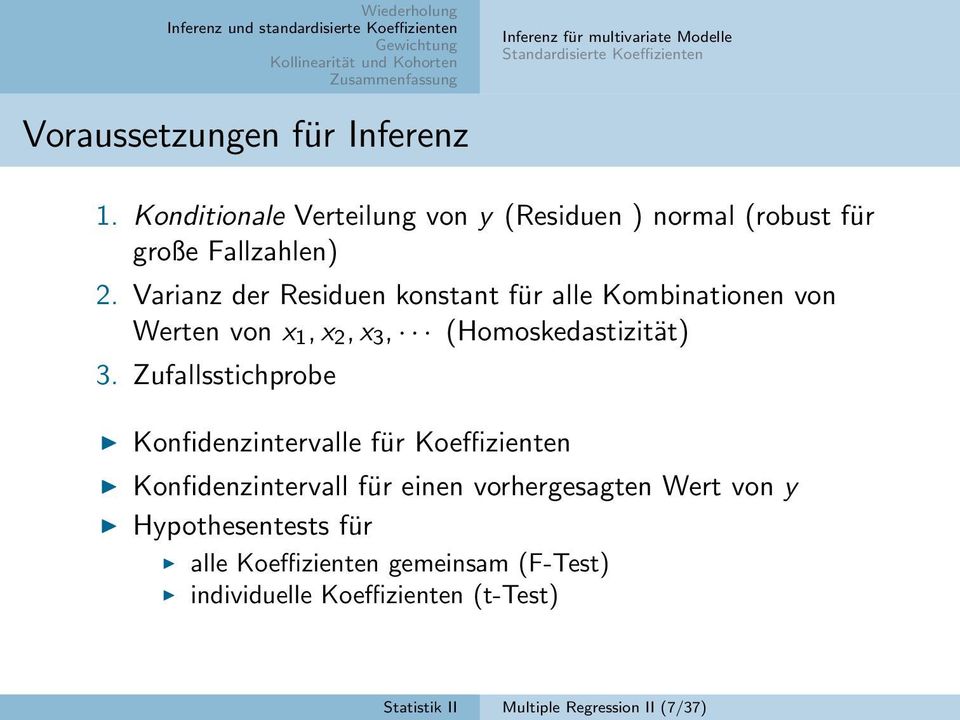 Zufallsstichprobe Konfidenzintervalle für Koeffizienten Konfidenzintervall für einen vorhergesagten Wert von y