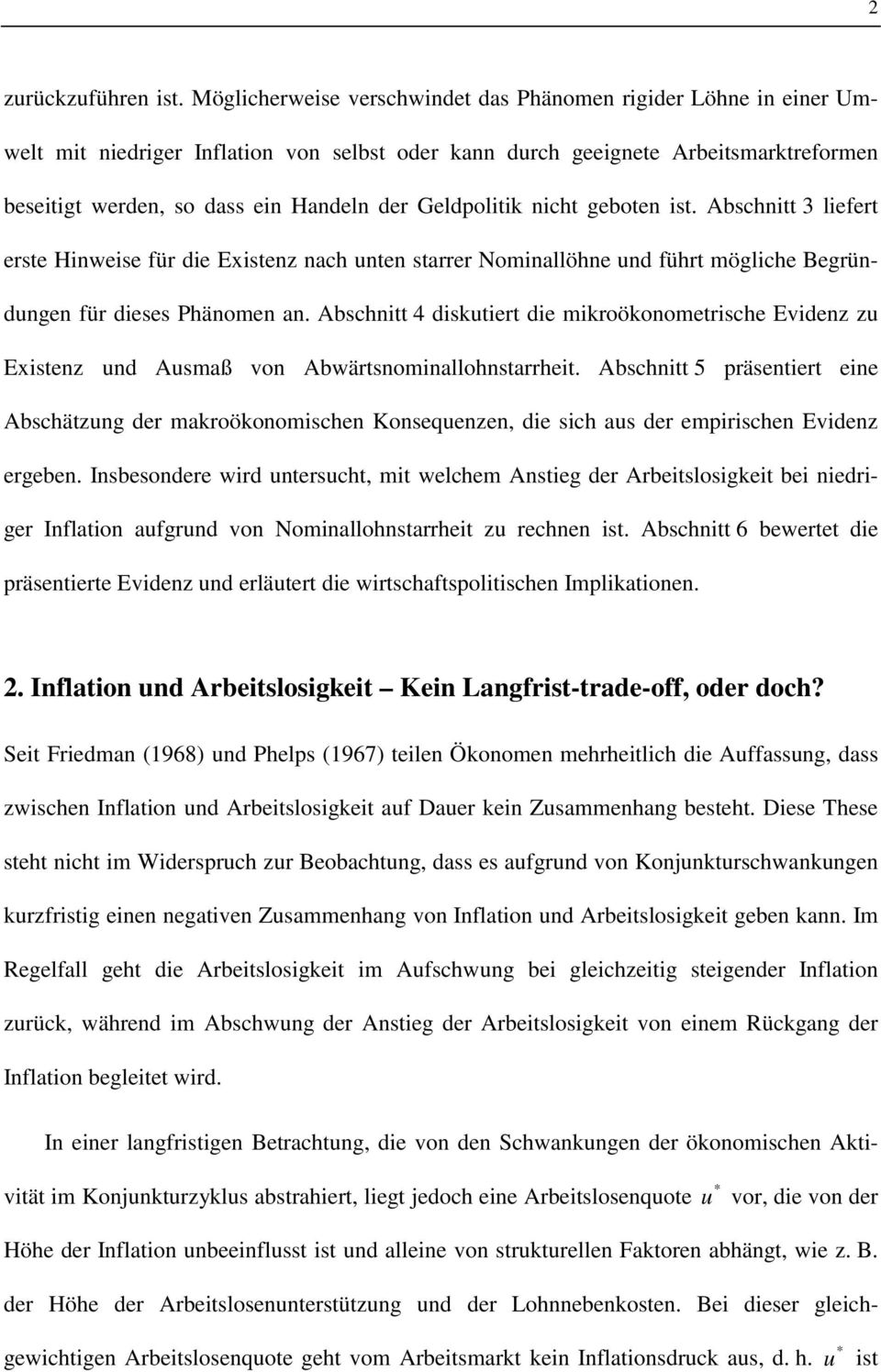 Geldpolitik nicht geboten ist. Abschnitt 3 liefert erste Hinweise für die Existenz nach unten starrer Nominallöhne und führt mögliche Begründungen für dieses Phänomen an.