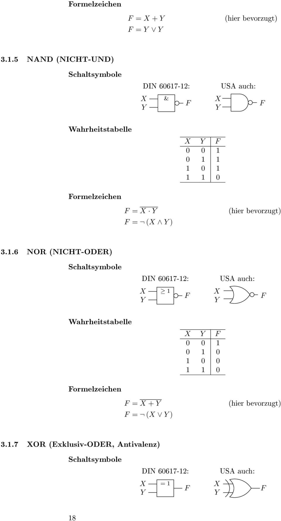 = X Y F = (X Y ) (hier bevorzugt) 3.