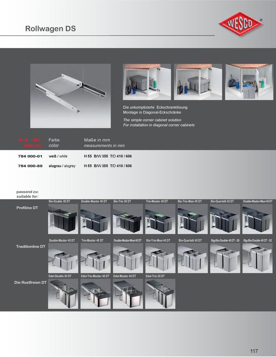 Bio-Double 30 DT Double-Master 40 DT Bio-Trio 30 DT Trio-Master 40 DT Bio-Trio-Maxi 40 DT Bio-Quartett 40 DT Double-Master-Maxi 40 DT Traditionline DT