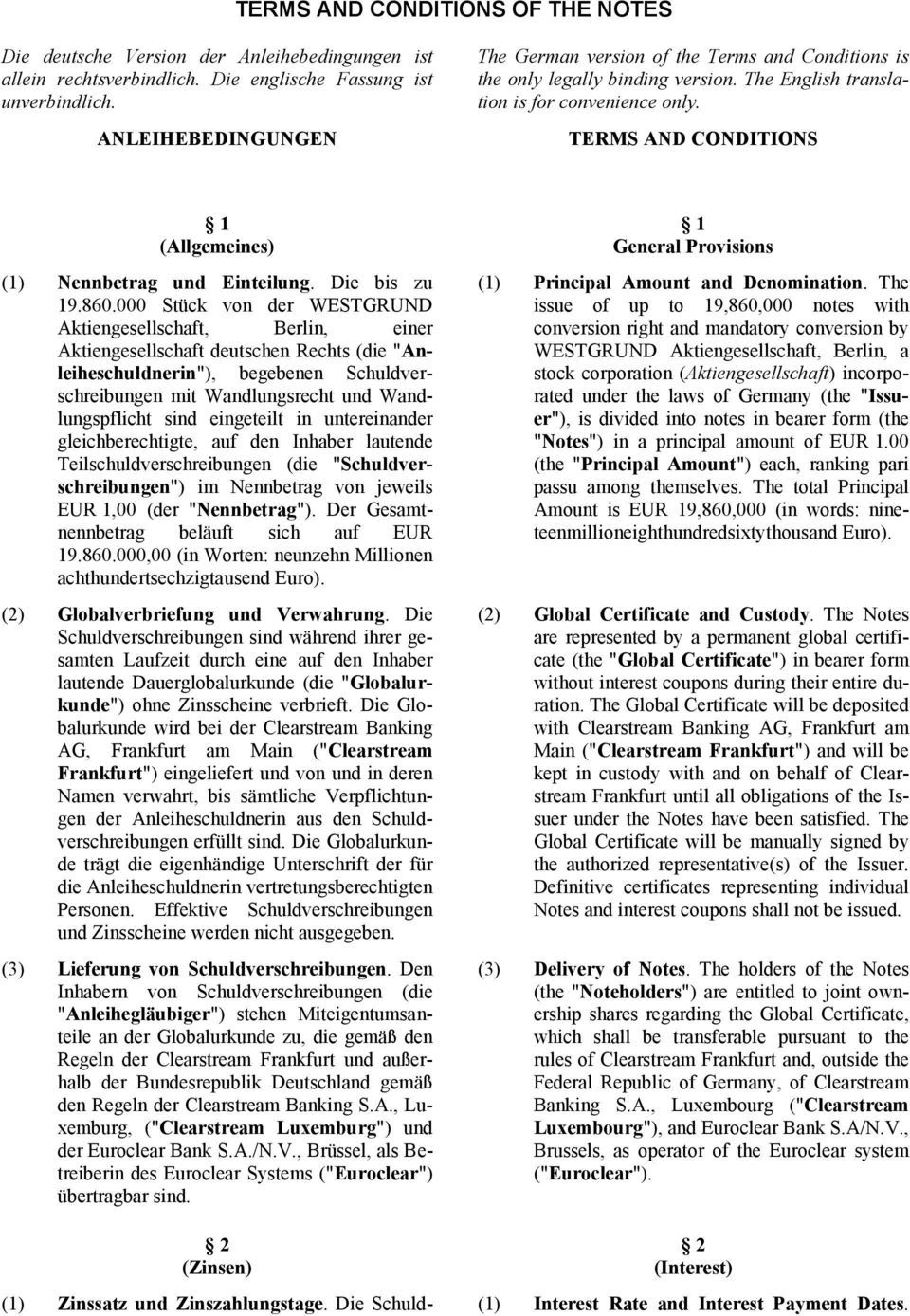 TERMS AND CONDITIONS 1 (Allgemeines) (1) Nennbetrag und Einteilung. Die bis zu 19.860.