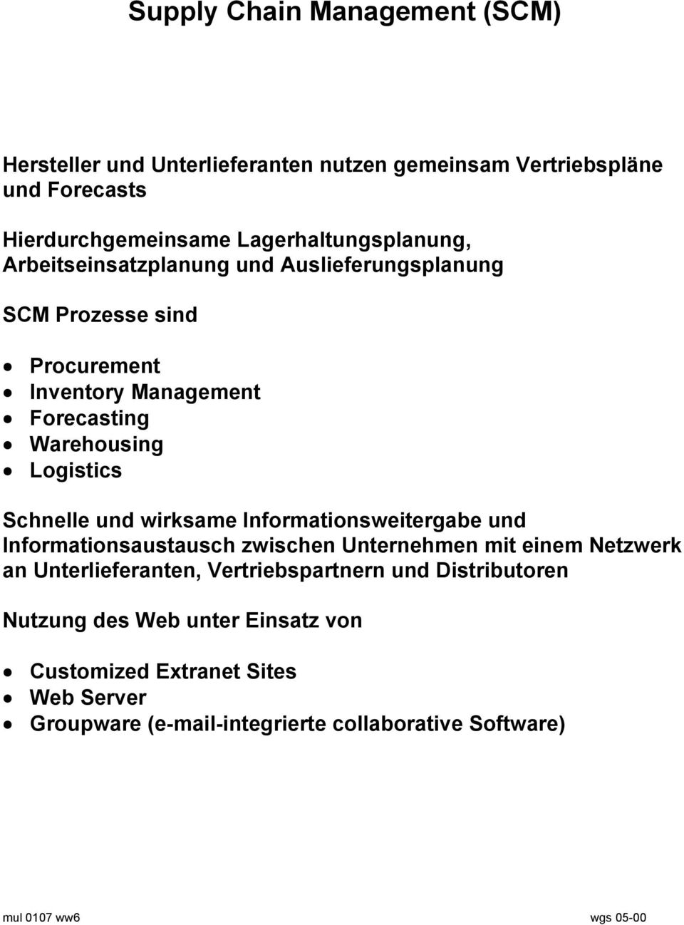 wirksame Informationsweitergabe und Informationsaustausch zwischen Unternehmen mit einem Netzwerk an Unterlieferanten, Vertriebspartnern und