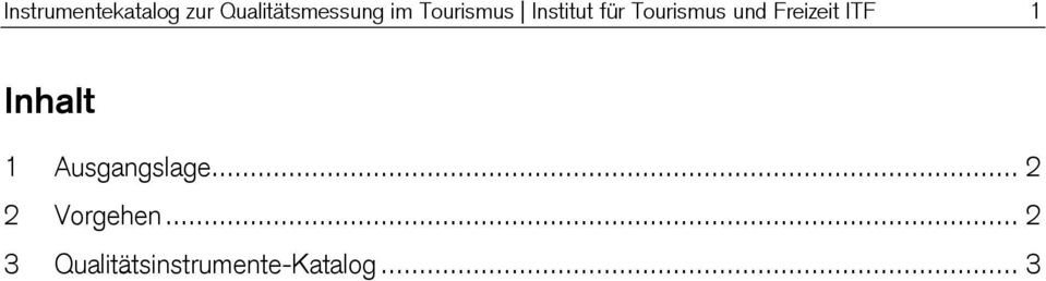 Freizeit ITF 1 Inhalt 1 Ausgangslage.