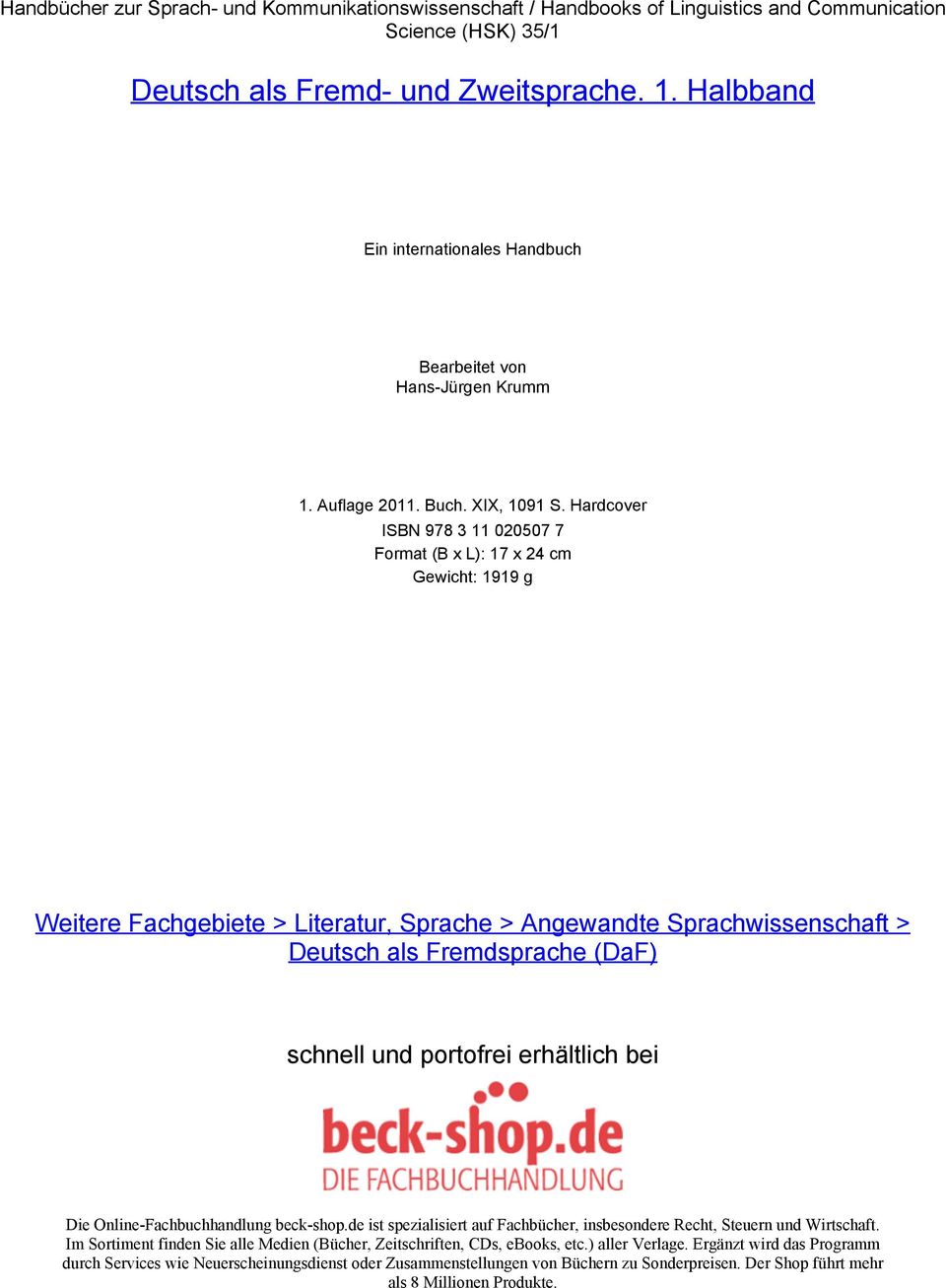 Hardcover ISBN 978 3 11 020507 7 Format (B x L): 17 x 24 cm Gewicht: 1919 g Weitere Fachgebiete > Literatur, Sprache > Angewandte Sprachwissenschaft > Deutsch als Fremdsprache (DaF) schnell und