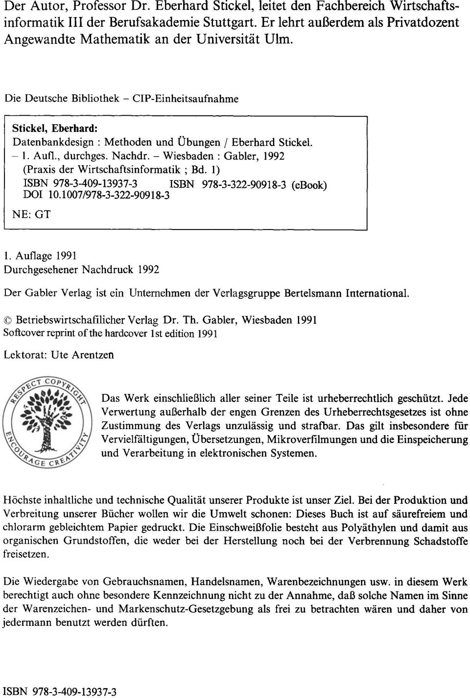 Die Deutsche Bibliothek - CIP-Einheitsaufnahme Stickel, Eberhard: Datenbankdesign : Methoden und Übungen I Eberhard Stickel. - 1. Aufl., durchges. Nachdr.