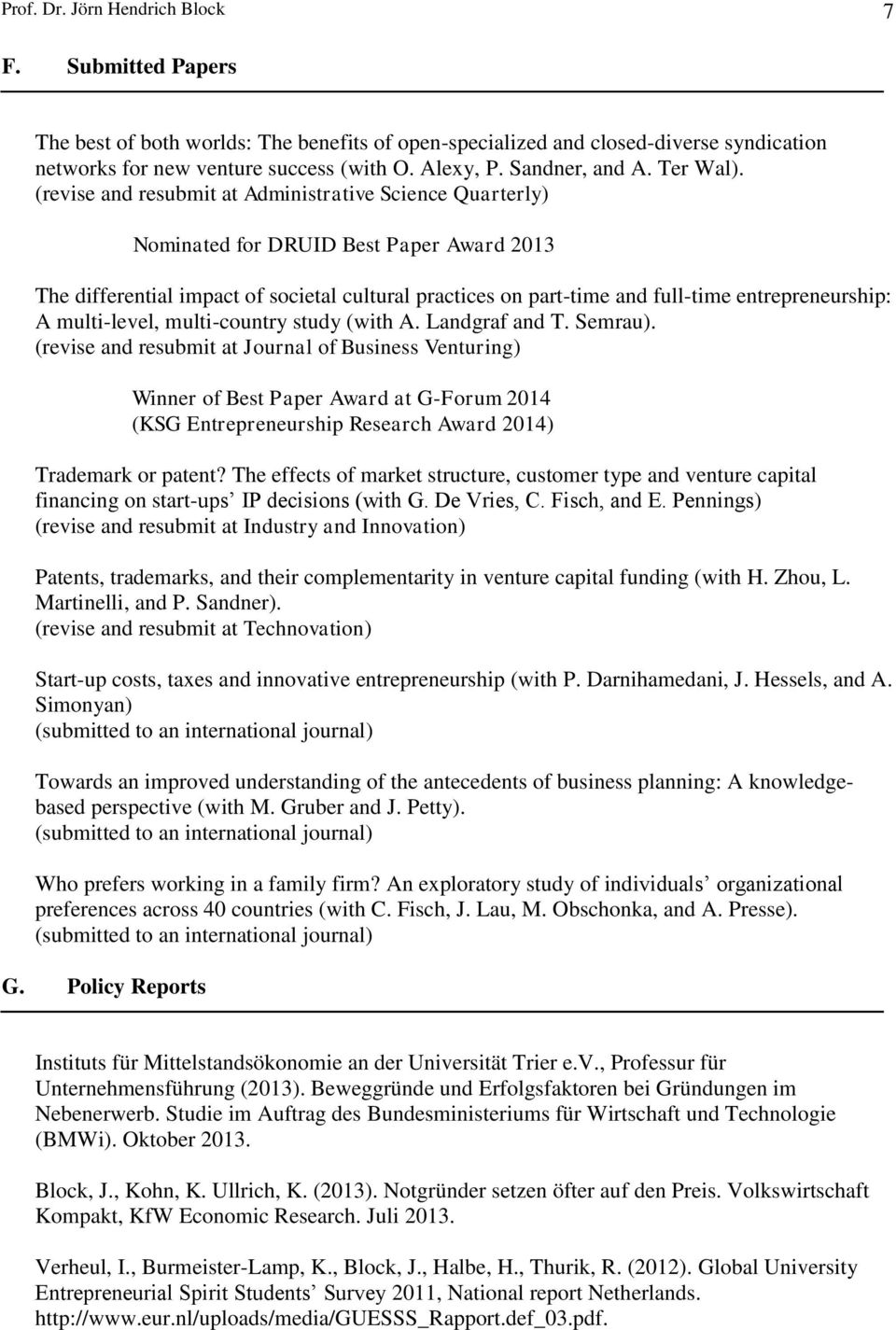 (revise and resubmit at Administrative Science Quarterly) Nominated for DRUID Best Paper Award 2013 The differential impact of societal cultural practices on part-time and full-time entrepreneurship: