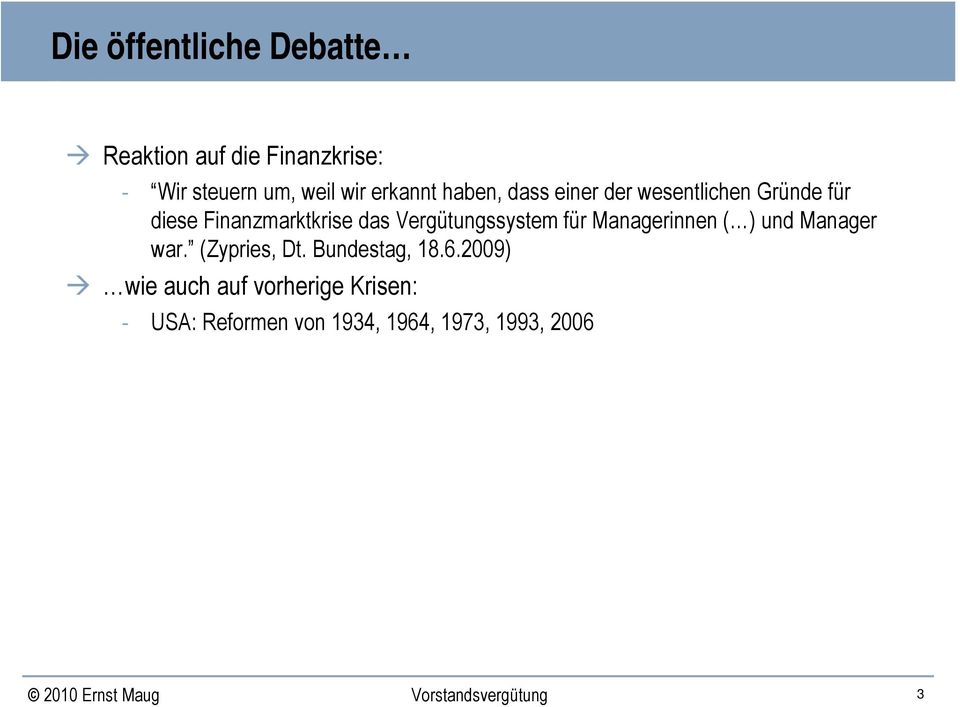 Vergütungssystem für Managerinnen ( ) und Manager war. (Zypries, Dt. Bundestag, 18.