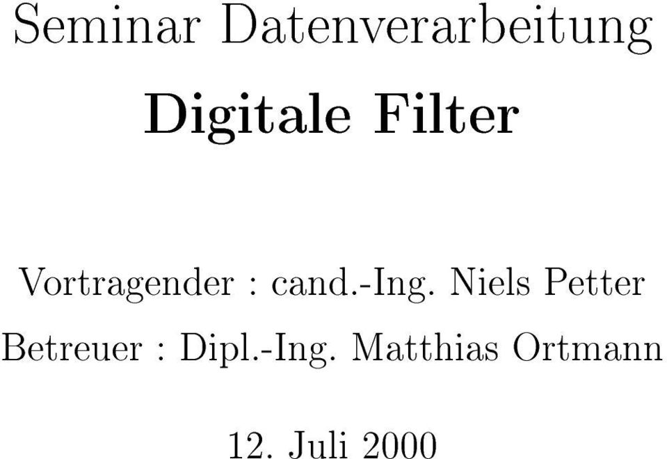 Niels Petter Betreuer : Dipl.