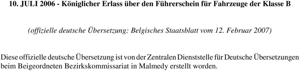 Februar 2007) Diese offizielle deutsche Übersetzung ist von der Zentralen