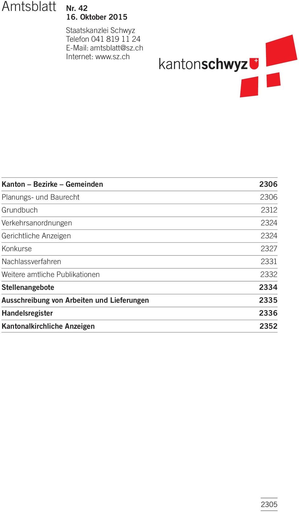 ch Kanton Bezirke Gemeinden 2306 Planungs- und Baurecht 2306 Grundbuch 2312 Verkehrsanordnungen 2324