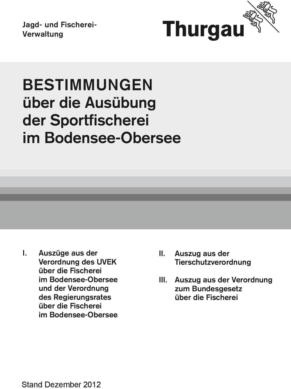 Auszüge aus der Verordnung des UVEK über die Fischerei im Bodensee-Obersee und der Verordnung