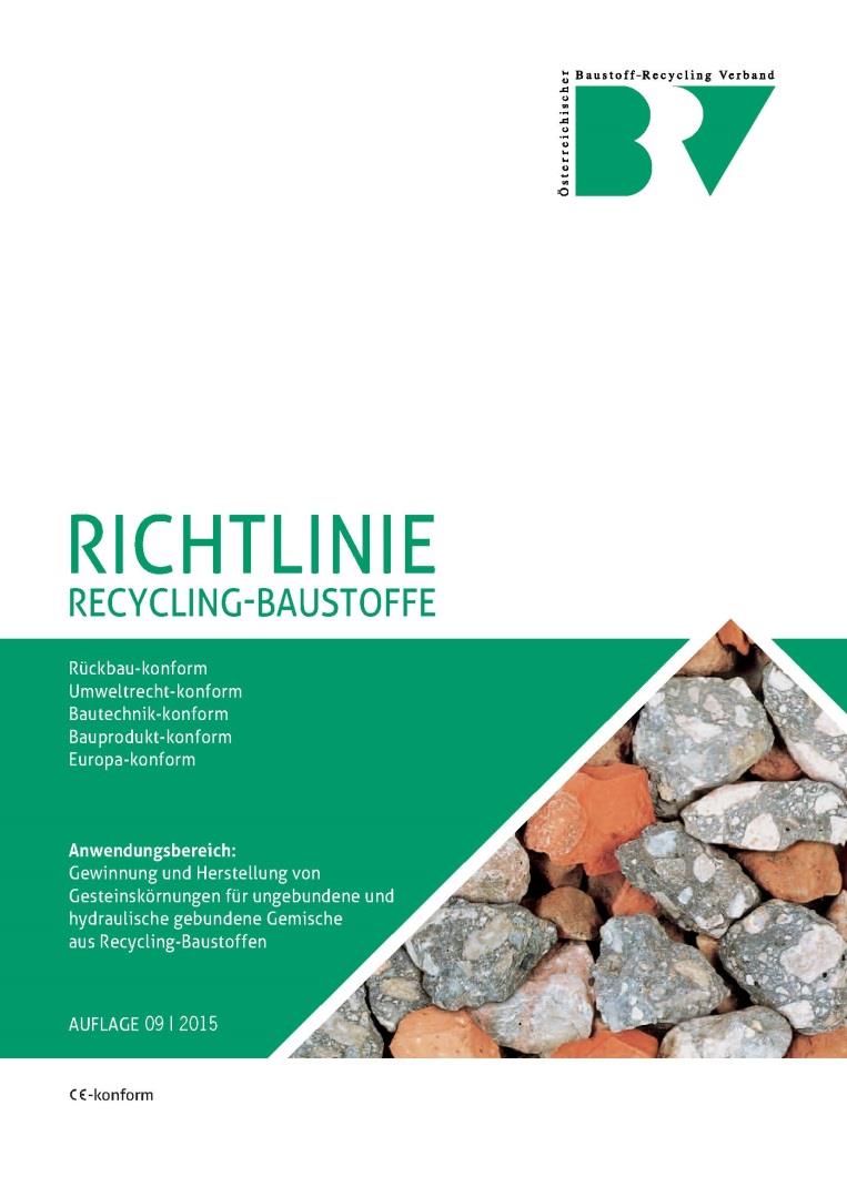 Neue Richtlinie für Recycling-Baustoffe RICHTLINIE für RECYCLING-BAUSTOFFE