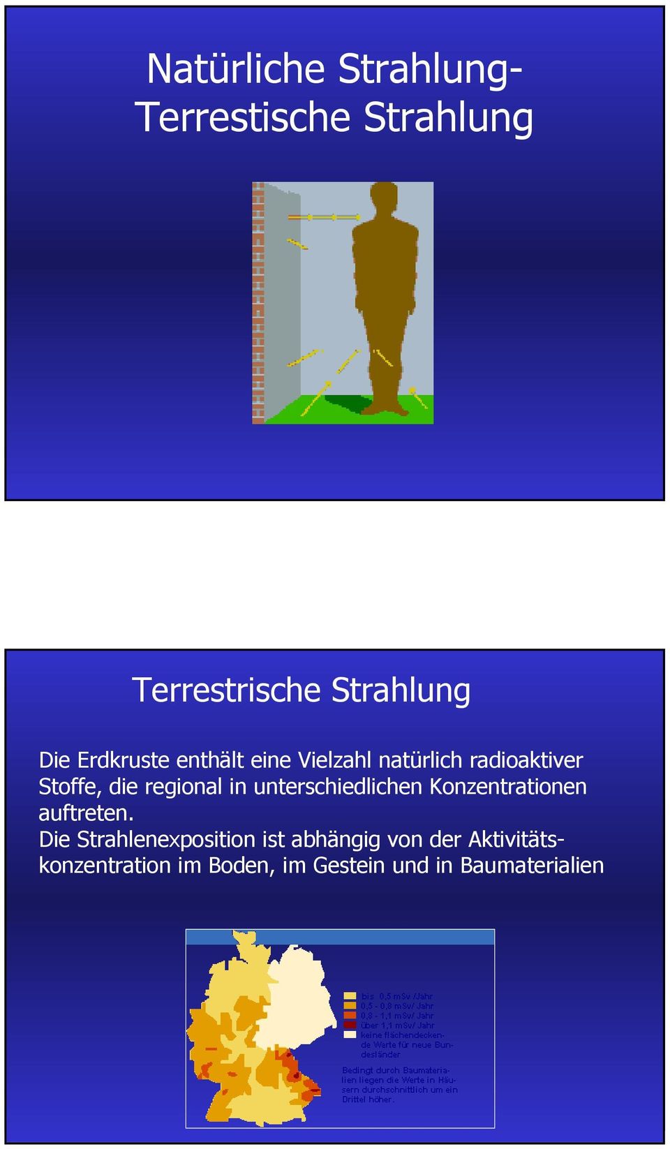 in unterschiedlichen Konzentrationen auftreten.