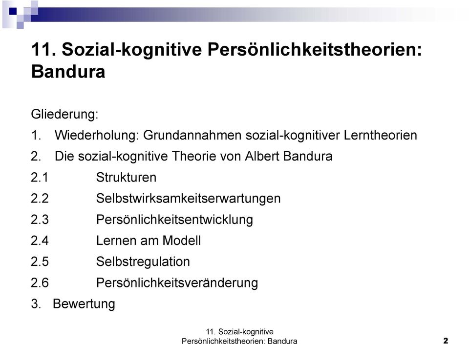 Die sozial-kognitive Theorie von Albert Bandura 2.1 Strukturen 2.