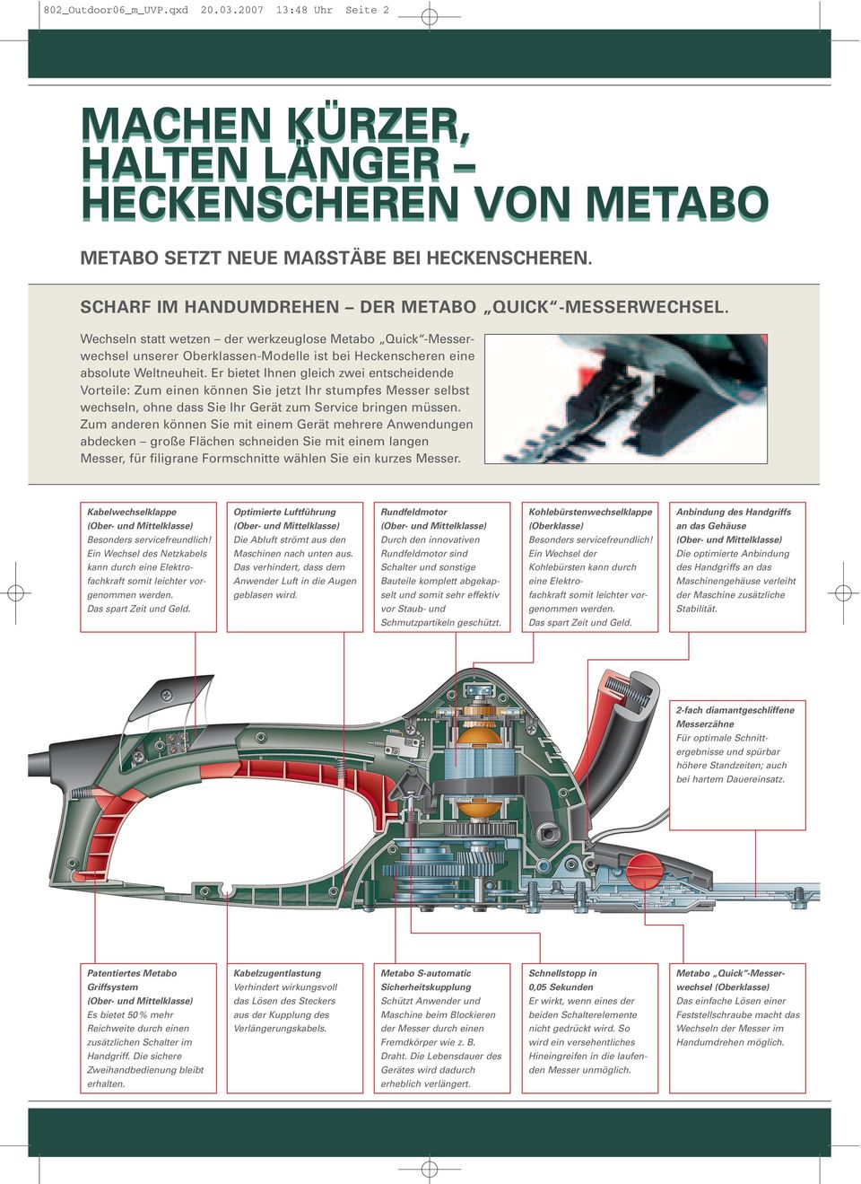 Er bietet Ihnen gleich zwei entscheidende Vorteile: Zum einen können Sie jetzt Ihr stumpfes Messer selbst wechseln, ohne dass Sie Ihr Gerät zum Service bringen müssen.