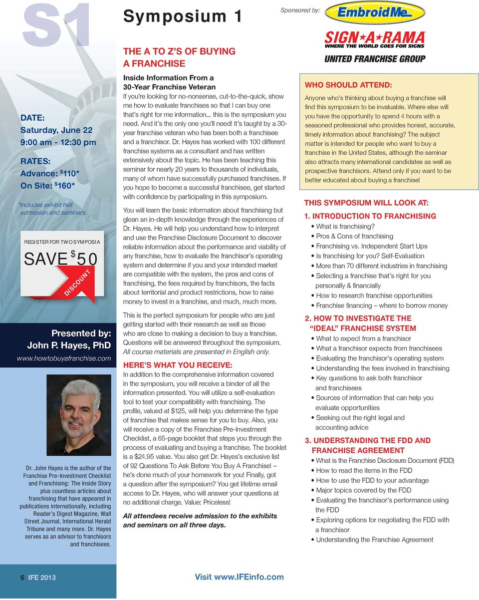 John Hayes is the author of the Franchise Pre-Investment Checklist and Franchising: The Inside Story plus countless articles about franchising that have appeared in publications internationally,